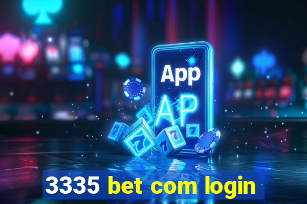 3335 bet com login